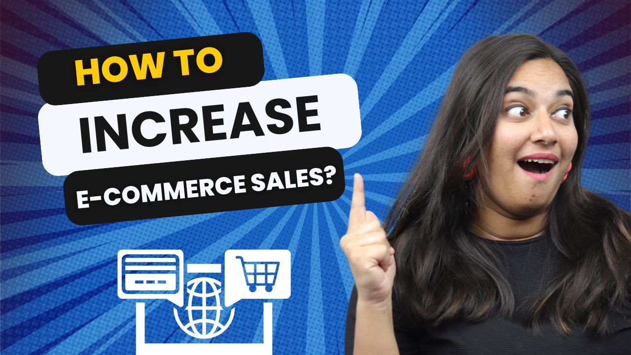 How To Effectively Increase E-Commerce Sales