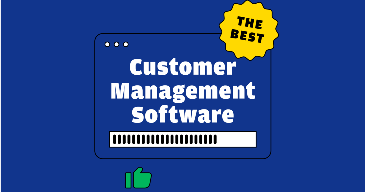 22 Best Customer Management Software In 2026