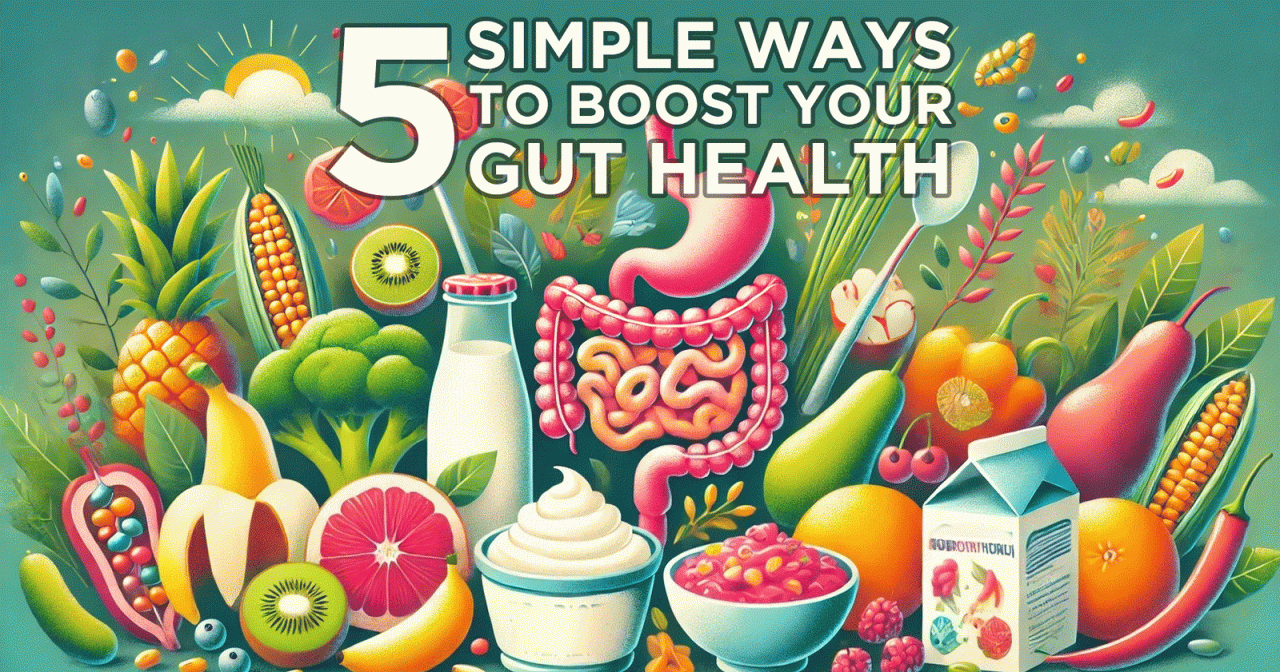 Ways To Strengthen Your Gut Health Naturally